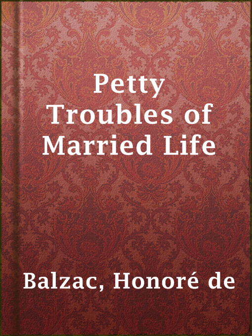 Title details for Petty Troubles of Married Life by Honoré de Balzac - Available